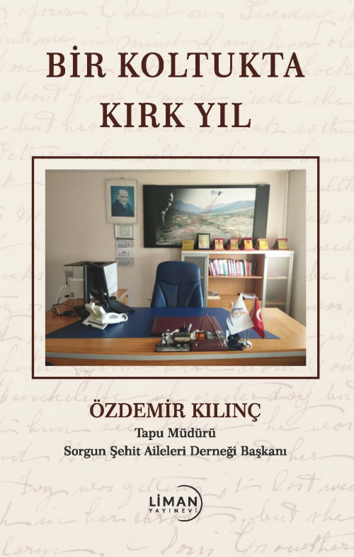 Bir Koltukta Kırk Yıl - Özdemir Kılınç | Yeni ve İkinci El Ucuz Kitabı