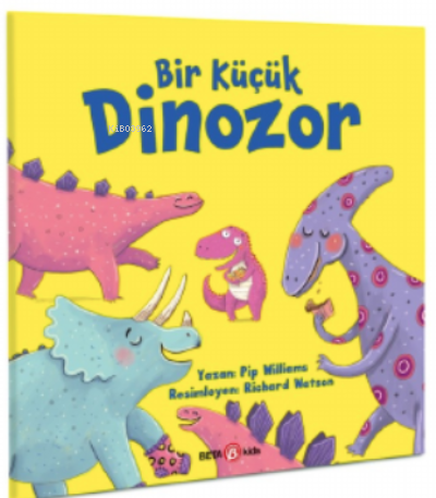 Bir Küçük Dinozor - Pip Williams | Yeni ve İkinci El Ucuz Kitabın Adre