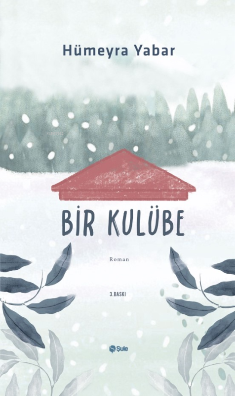 Bir Kulübe - Hümeyra Yabar | Yeni ve İkinci El Ucuz Kitabın Adresi