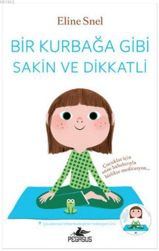 Bir Kurbağa Gibi Sakin ve Dikkatli - Eline Snel | Yeni ve İkinci El Uc