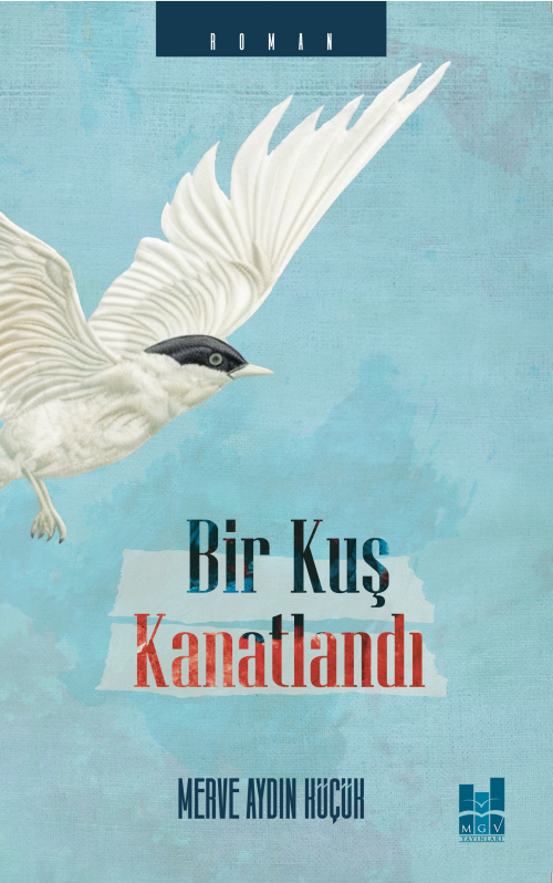 Bir Kuş Kanatlandı - Merve Aydın Küçük | Yeni ve İkinci El Ucuz Kitabı