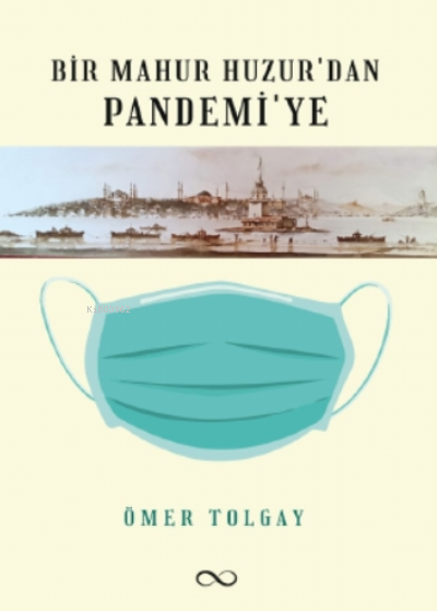 Bir Mahur Huzur'dan Pandemi'ye - Ömer Tolgay | Yeni ve İkinci El Ucuz 