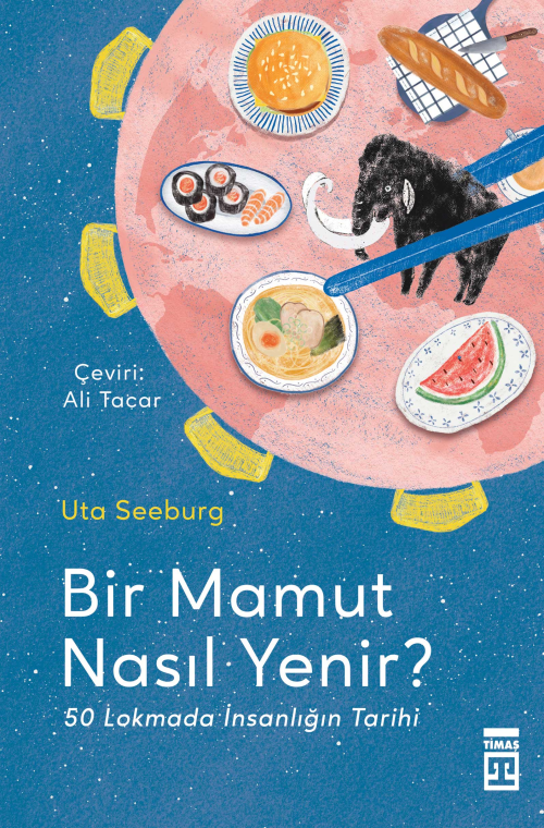 Bir Mamut Nasıl Yenir? - Uta Seeburg | Yeni ve İkinci El Ucuz Kitabın 