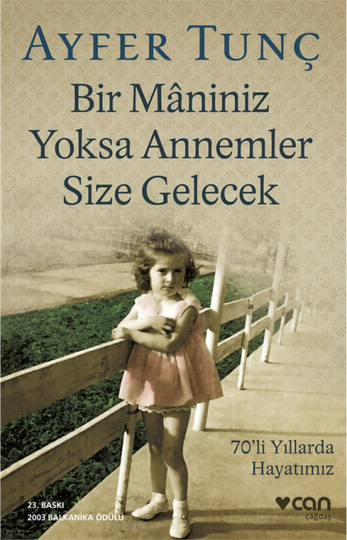 Bir Mâniniz Yoksa Annemler Size Gelecek - Ayfer Tunç | Yeni ve İkinci 