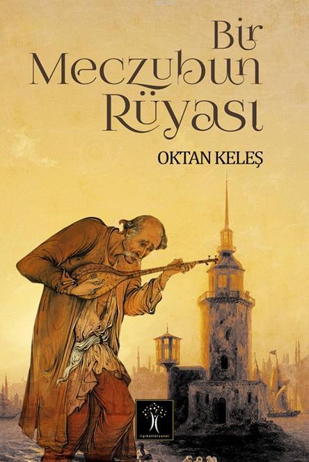 Bir Meczubun Rüyası - Oktan Keleş | Yeni ve İkinci El Ucuz Kitabın Adr