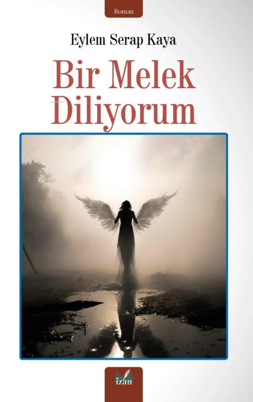 Bir Melek Diliyorum - Eylem Serap Kaya | Yeni ve İkinci El Ucuz Kitabı