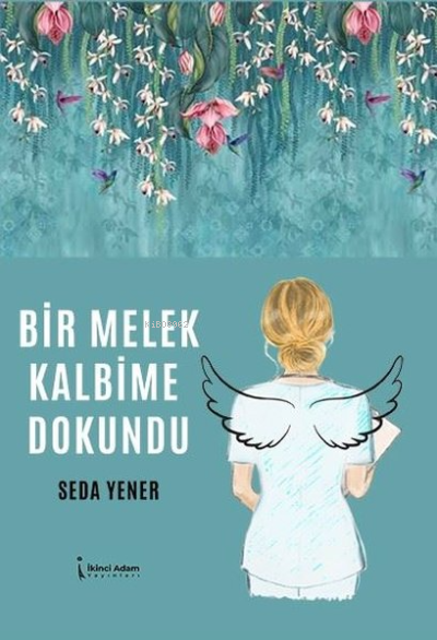 Bir Melek Kalbime Dokundu - Seda Yener | Yeni ve İkinci El Ucuz Kitabı