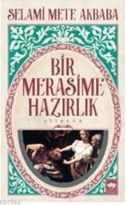 Bir Merasime Hazırlık - SElami Mete Akbaba | Yeni ve İkinci El Ucuz Ki