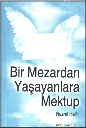 Bir Mezardan Yaşayanlara Mektup - Nazmi Halil | Yeni ve İkinci El Ucuz