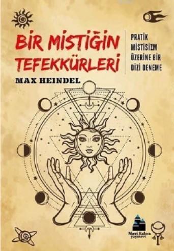 Bir Mistiğin Tefekkürleri - Max Heindel | Yeni ve İkinci El Ucuz Kitab