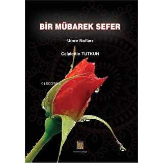 Bir Mübarek Sefer - Celalettin Tutkun- | Yeni ve İkinci El Ucuz Kitabı