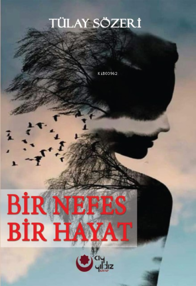 Bir Nefes Bir Hayat - Tülay Sözeri | Yeni ve İkinci El Ucuz Kitabın Ad