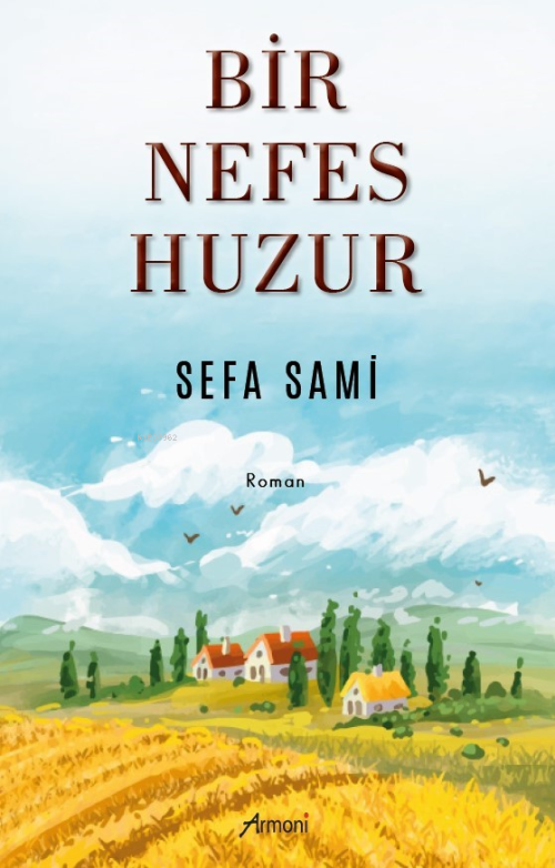 Bir Nefes Huzur - Sefa Sami | Yeni ve İkinci El Ucuz Kitabın Adresi