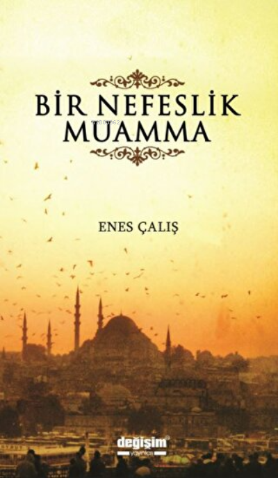 Bir Nefeslik Muamma - Enes Çalış | Yeni ve İkinci El Ucuz Kitabın Adre