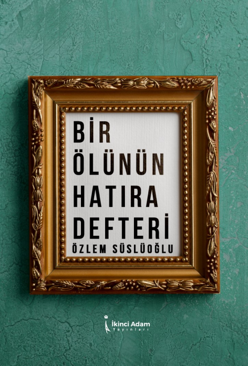 Bir Ölünün Hatıra Defteri - Özlem Süslüoğlu | Yeni ve İkinci El Ucuz K