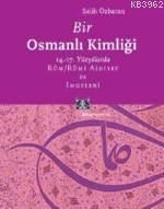 Bir Osmanlı Kimliği - Salih Özbaran | Yeni ve İkinci El Ucuz Kitabın A