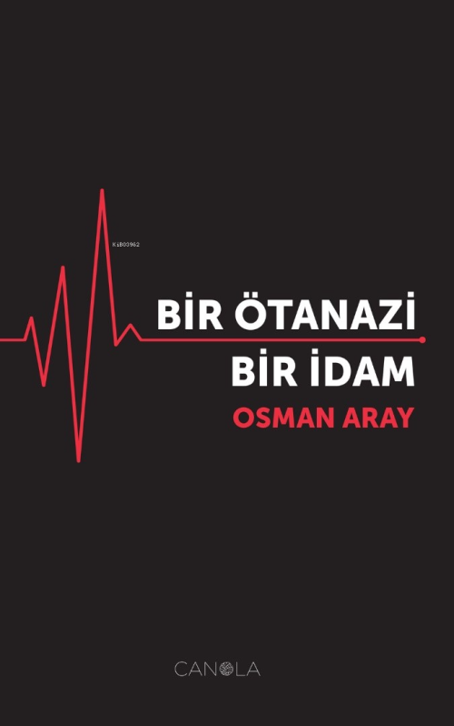 Bir Ötanazi Bir İdam - Osman Aray | Yeni ve İkinci El Ucuz Kitabın Adr