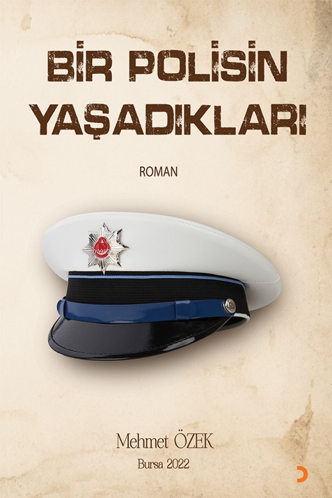 Bir Polisin Yaşadıkları - Mehmet Özek | Yeni ve İkinci El Ucuz Kitabın