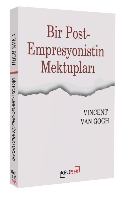 Bir Post-Empresyonistin Mektupları - Vincent Von Gogh | Yeni ve İkinci