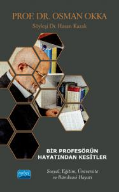 Bir Profesörün Hayatından Kesitler - Prof. Dr. Osman Okka;Sosyal , Eği