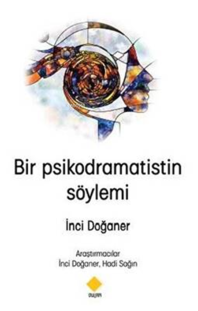 Bir Psikodramatistin Söylemi - İnci Doğaner | Yeni ve İkinci El Ucuz K