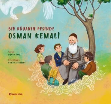 Bir Rüyanın Peşinde: Osman Kemali - Çiğdem Oruç | Yeni ve İkinci El Uc