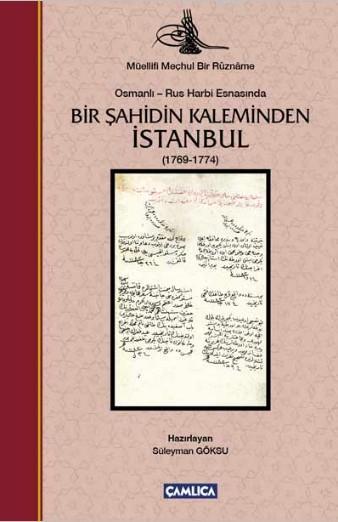 Bir Şahidin Kaleminden İstanbul (1769-1774) - Süleyman Göksu | Yeni ve