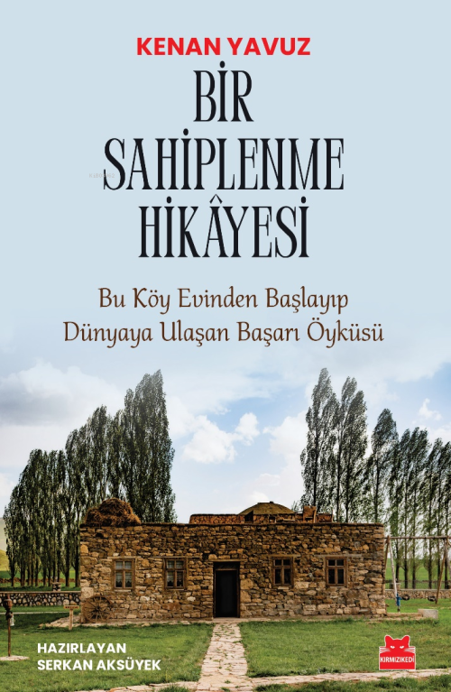 Bir Sahiplenme Hikâyesi;Bu Köy Evinden Başlayıp Dünyaya Ulaşan Başarı 