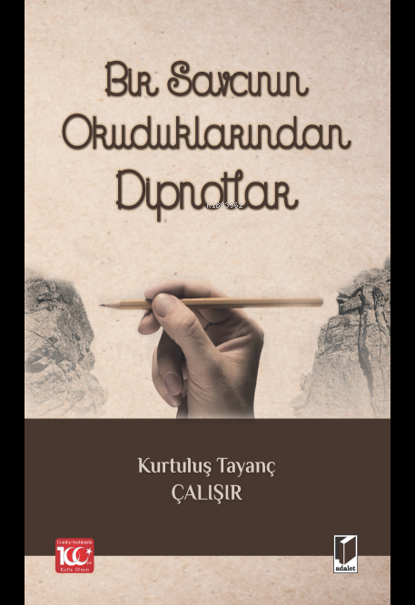 Bir Savcının Okuduklarından Dipnotlar - Kurtuluş Tayanç Çalışır | Yeni