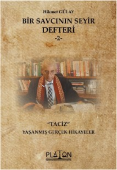 Bir Savcının Seyir Defteri - 2;"Taciz" - Yaşanmış Gerçek Hikayeler - H