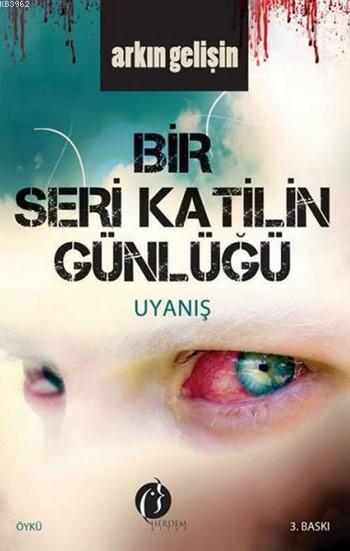 Bir Seri Katilin Günlüğü - Arkın Gelişin | Yeni ve İkinci El Ucuz Kita