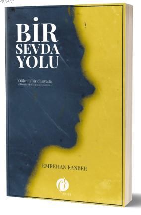 Bir Sevda Yolu - Emrehan Kanber | Yeni ve İkinci El Ucuz Kitabın Adres