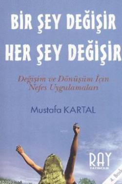 Bir Şey Değişir Her Şey Değişir - Mustafa Kartal | Yeni ve İkinci El U