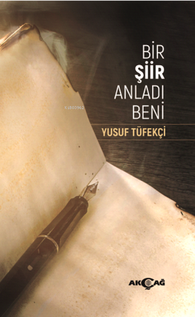 Bir Şiir Anladı Beni - Yusuf Tüfekçi | Yeni ve İkinci El Ucuz Kitabın 