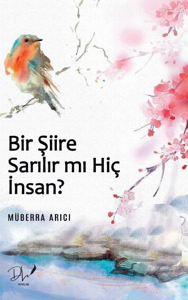 Bir Şiire Sarılır mı Hiç İnsan? - Müberra Arıcı | Yeni ve İkinci El Uc