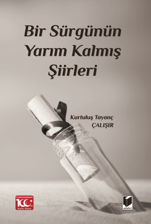 Bir Sürgünün Yarım Kalmış Şiirleri - Kurtuluş Tayanç Çalışır | Yeni ve