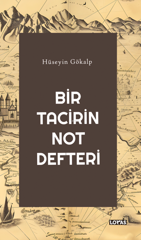 Bir Tacirin Not Defteri - Hüseyin Gökalp | Yeni ve İkinci El Ucuz Kita