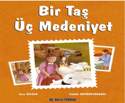 Bir Taş Üç Medeniyet - Sare Bilgen | Yeni ve İkinci El Ucuz Kitabın Ad