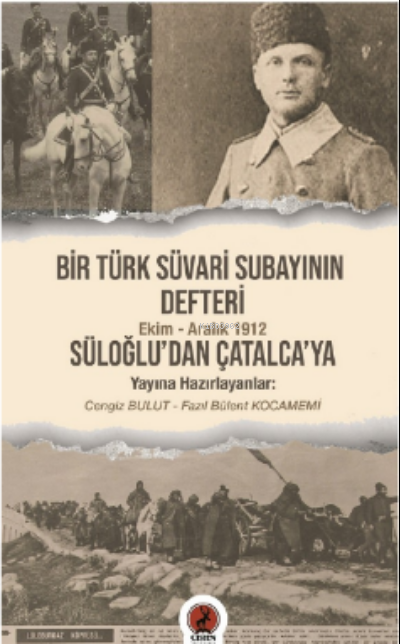 Bir Türk Süvari Subayının Defteri - Süvari Subayı Selim Bey | Yeni ve 