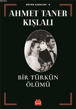 Bir Türkün Ölümü - Ahmet Taner Kışlalı | Yeni ve İkinci El Ucuz Kitabı