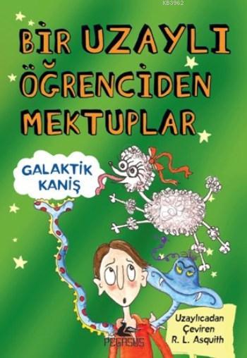 Bir Uzaylı Öğrenciden Mektuplar - R.L. Asquith | Yeni ve İkinci El Ucu