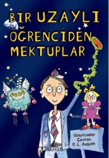 Bir Uzaylı Öğrenciden Mektuplar - R.L. Asquith | Yeni ve İkinci El Ucu