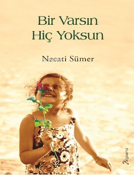 Bir Varsın Hiç Yoksun - Necati Sümer | Yeni ve İkinci El Ucuz Kitabın 