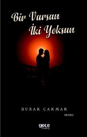 Bir Varsın İki Yoksun - Burak Çakmak | Yeni ve İkinci El Ucuz Kitabın 