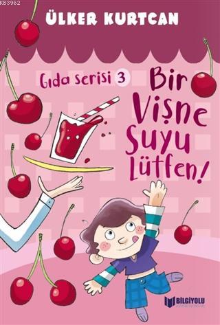 Bir Vişne Suyu Lütfen! - Gıda Serisi 3 - Ülker Kurtcan | Yeni ve İkinc