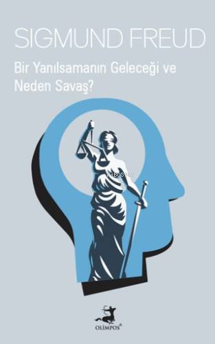 Bir Yanılsamanın Geleceği ve Neden Savaş? - Sigmund Freud | Yeni ve İk