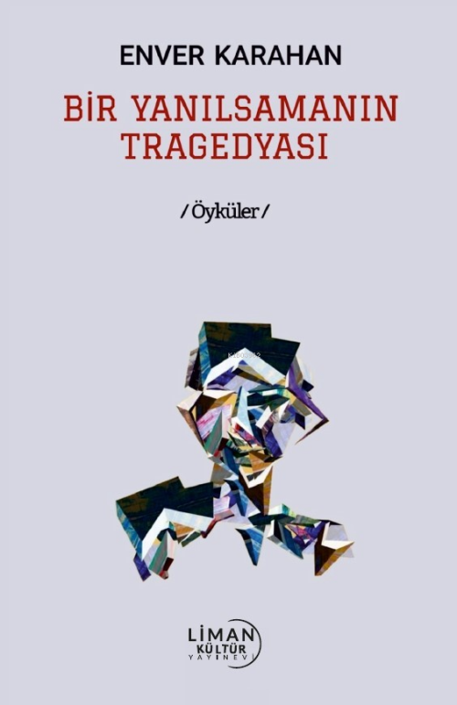 Bir Yanılsamanın Tragedyası - Enver Karahan | Yeni ve İkinci El Ucuz K