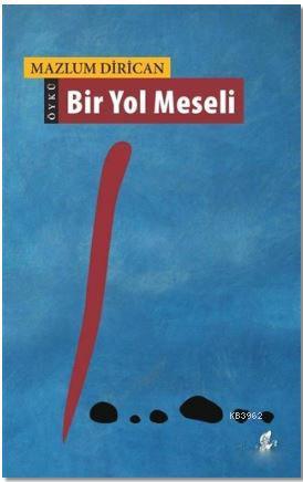 Bir Yol Meseli - Mehmet Sarı | Yeni ve İkinci El Ucuz Kitabın Adresi