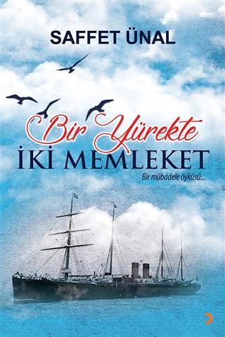 Bir Yürekte İki Memleket Bir Mübadele Öyküsü - Saffet Ünal | Yeni ve İ