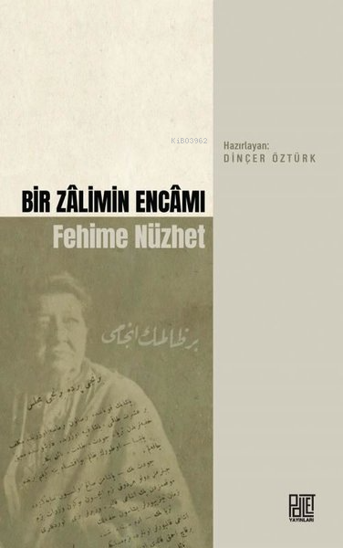 Bir Zalimin Encamı Fehime Nüzhet - Dinçer Öztürk | Yeni ve İkinci El U